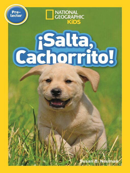 Title details for Salta, Cachorrito (Jump, Pup!) by Susan B. Neuman - Available